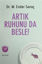 Artık Ruhunu da Besle!